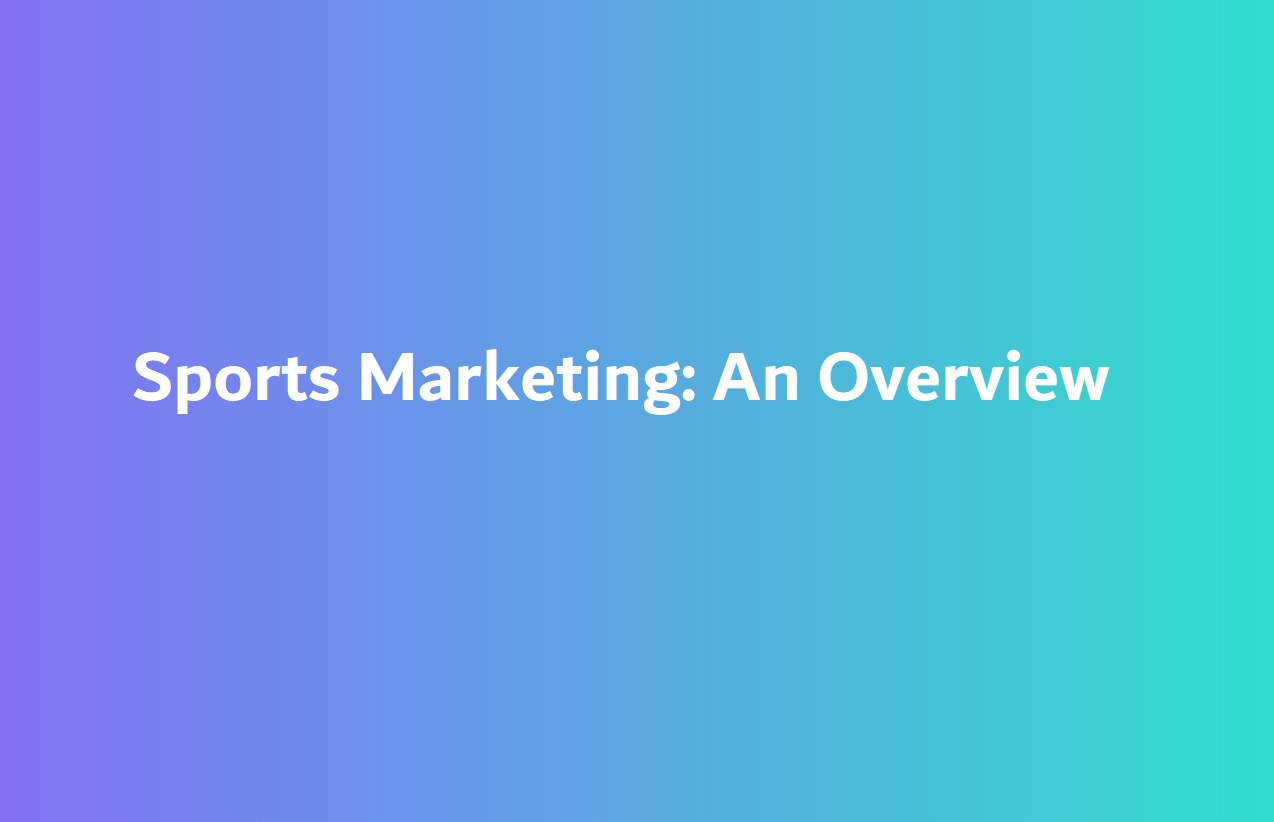 Sports Marketing: An Overview